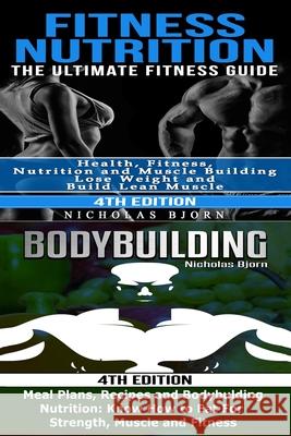 Fitness Nutrition & Bodybuilding Nicholas Bjorn 9781719287128 Createspace Independent Publishing Platform - książka