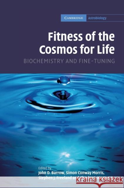 Fitness of the Cosmos for Life: Biochemistry and Fine-Tuning Barrow, John D. 9780521871020 Cambridge University Press - książka