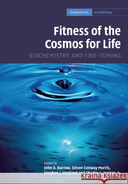 Fitness of the Cosmos for Life: Biochemistry and Fine-Tuning Barrow, John D. 9781107406551 Cambridge University Press - książka