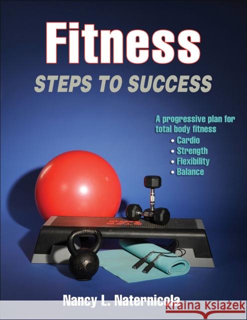 Fitness: Steps to Success Naternicola, Nancy L. 9781450468855 Human Kinetics Publishers - książka