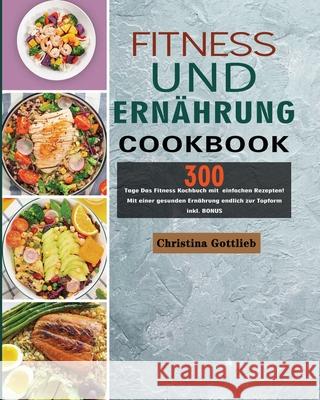 Fitness und Ernährung 2021 Gottlieb, Christina 9781803671512 Jiang Song - książka