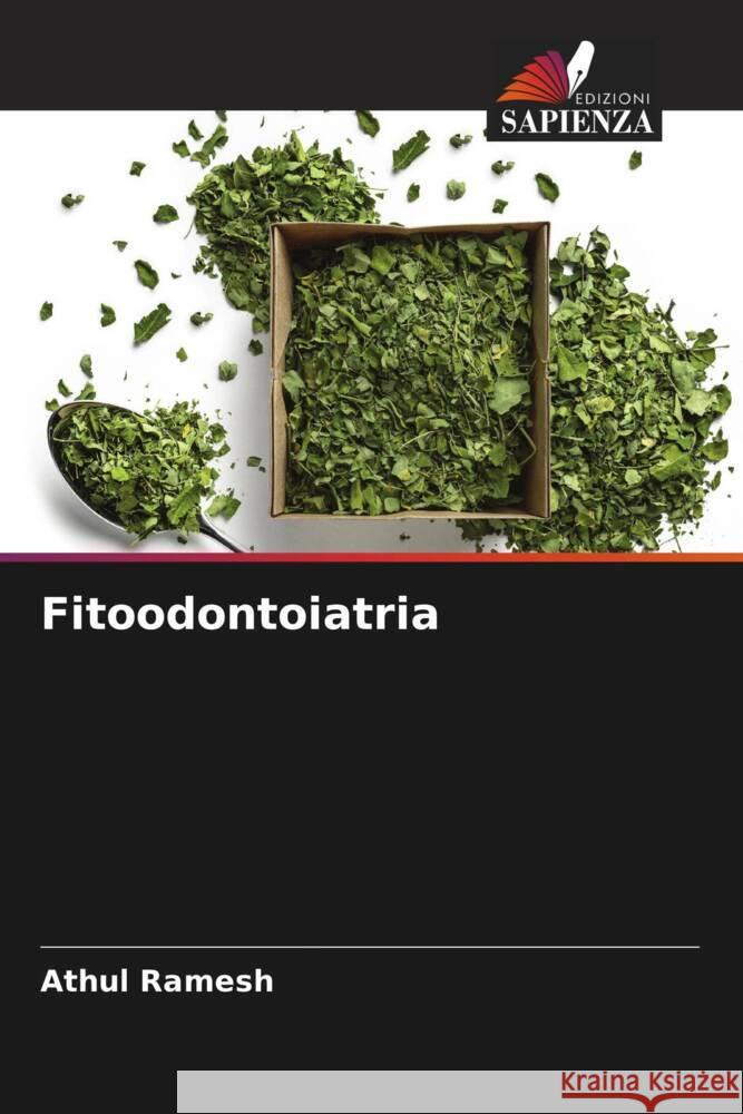 Fitoodontoiatria RAMESH, ATHUL 9786204801841 Edizioni Sapienza - książka