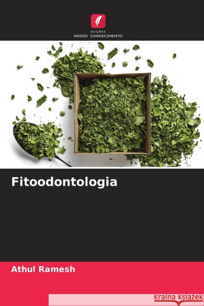 Fitoodontologia RAMESH, ATHUL 9786204801797 Edições Nosso Conhecimento - książka