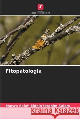 Fitopatologia Salem, Marwa Salah Eldein Ibrahim 9786209475658 Edições Nosso Conhecimento - książka