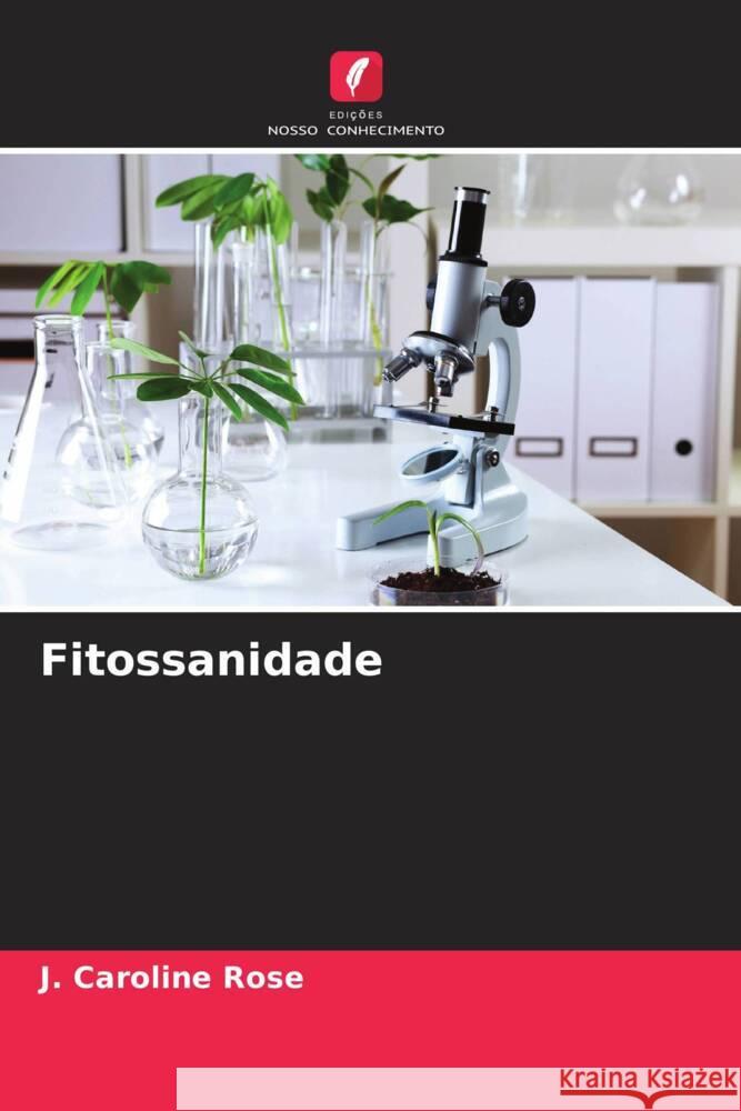 Fitossanidade Rose, J. Caroline 9786204443515 Edições Nosso Conhecimento - książka