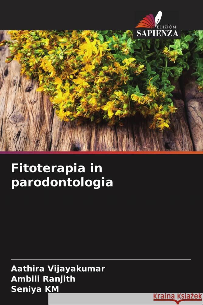 Fitoterapia in parodontologia Aathira Vijayakumar Ambili Ranjith Seniya Km 9786207194209 Edizioni Sapienza - książka