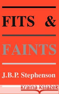 Fits and Faints J. B. P. Stephenson (Royal Hospital for Sick Children, Glasgow) 9780521411967 Cambridge University Press - książka