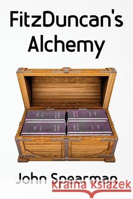 FitzDuncan's Alchemy John J Spearman 9798480203714 Independently Published - książka