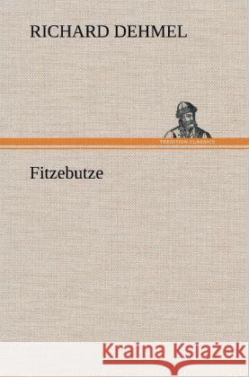 Fitzebutze Dehmel, Richard 9783847246367 TREDITION CLASSICS - książka