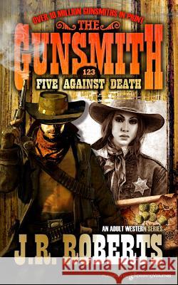 Five Against Death J. R. Roberts 9781612327266 Speaking Volumes, LLC - książka