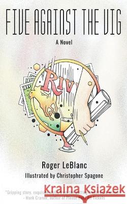 Five Against the Vig Roger LeBlanc   9798223738107 Roger LeBlanc - książka