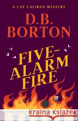 Five-Alarm Fire D. Borton 9781735267555 Boomerang Books - książka