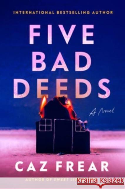 Five Bad Deeds: A Novel Caz Frear 9780063091108 HarperCollins - książka