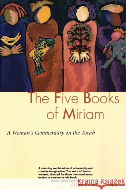 Five Books of Miriam: A Woman's Commentary on the Torah Frankel, Ellen 9780060630379 HarperCollins Publishers Inc - książka