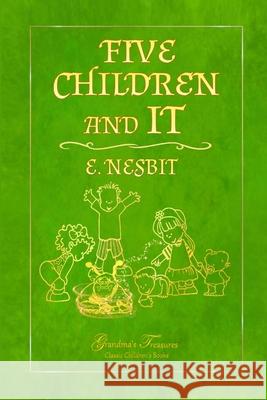 Five Children and It E. Nesbit Grandma's Treasures 9780359548477 Lulu.com - książka