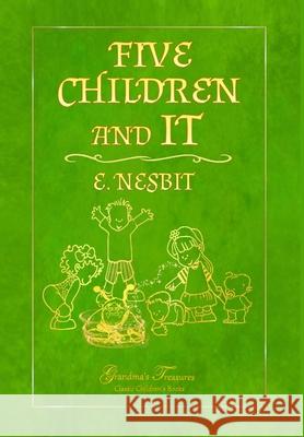 Five Children and It E. Nesbit Grandma's Treasures 9780359548729 Lulu.com - książka