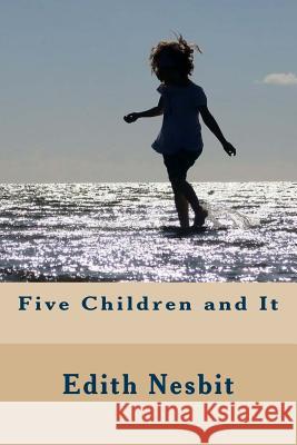 Five Children and It Edith Nesbit 9781539779667 Createspace Independent Publishing Platform - książka