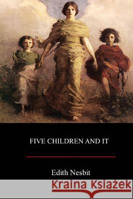 Five Children and It Edith Nesbit 9781548733230 Createspace Independent Publishing Platform - książka