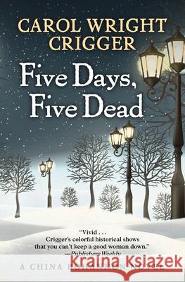 Five Days, Five Dead Carol Wright Crigger 9781432847326 Wheeler Publishing Large Print - książka