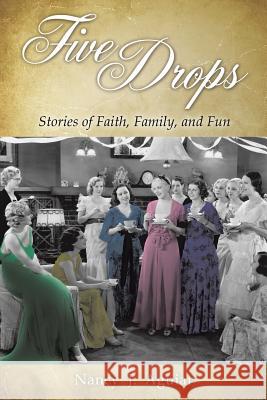 Five Drops Nancy J Aguiar 9781498495363 Xulon Press - książka