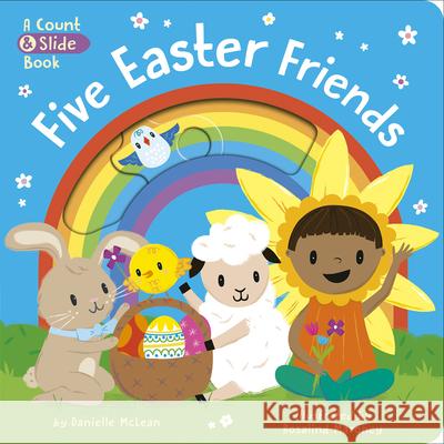 Five Easter Friends: A Count & Slide Book McLean, Danielle 9781664350182 Tiger Tales - książka