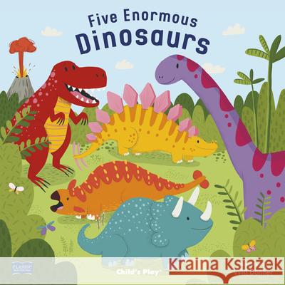 Five Enormous Dinosaurs Will Bonner 9781786282132 Child's Play International - książka