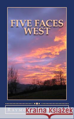 Five Faces West Raymond D. Mason 9781492874638 Createspace - książka
