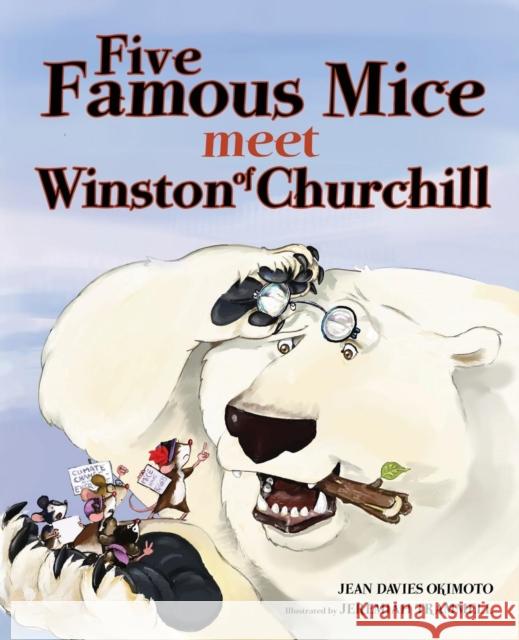 Five Famous Mice Meet Winston of Churchill Jean Davies Okimoto Jeremiah Trammell 9780989429115 Endicott & Hugh Books - książka