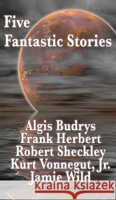Five Fantastic Stories Frank Herbert 9781515433699 Wilder Publications - książka