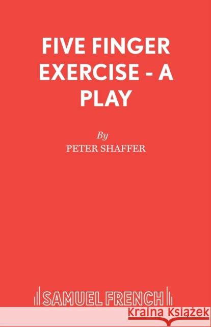 Five Finger Exercise - A Play Peter Shaffer 9780573011320 SAMUEL FRENCH LTD - książka