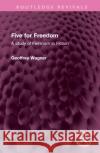 Five for Freedom Geoffrey Wagner 9781032616513 Taylor & Francis Ltd