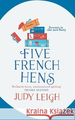 Five French Hens Judy Leigh   9781804261651 Boldwood Books Ltd - książka