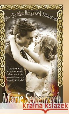 Five Golden Rings & A Diamond: Game of Love Marie Seltenrych 9781921943379 Runaway Princesses Books - książka