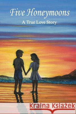 Five Honeymoons: A True Love Story Evelyn D 9781481806398 Createspace - książka