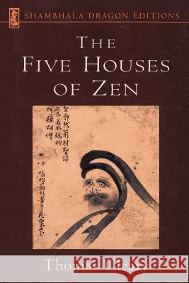 Five Houses of Zen Cleary, Thomas F. 9781570622922 Shambhala Publications - książka