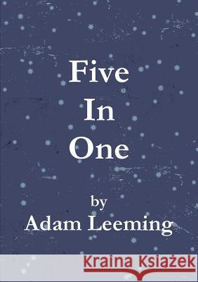 Five In One Leeming, Adam 9781445798561 Lulu Press Inc - książka