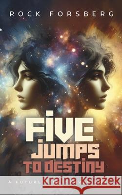 Five Jumps to Destiny Rock Forsberg 9789526507552 Spit City Publishing - książka