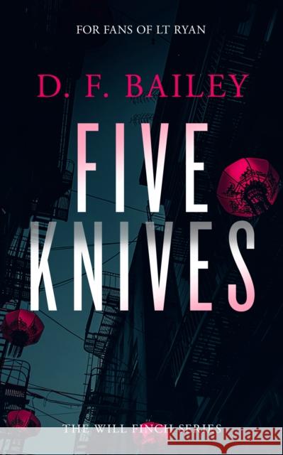 Five Knives: A Will Finch Mystery Thriller D.F. Bailey 9781036703387 Vinci Books Ltd. - książka