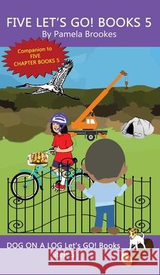 Five Let's GO! Books 5: Sound-Out Phonics Books Help Developing Readers, including Students with Dyslexia, Learn to Read (Step 5 in a Systemat Brookes, Pamela 9781648310058 Dog on a Log Books - książka