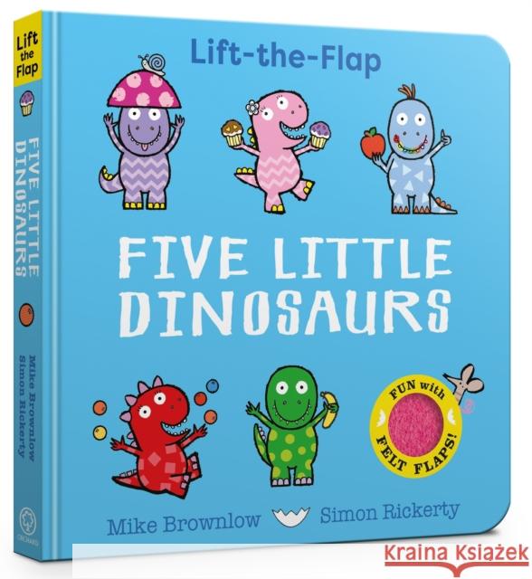 Five Little Dinosaurs: Lift-the-Flap Brownlow, Mike 9781408370704 Hachette Children's Group - książka