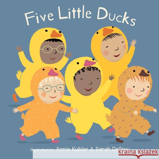 Five Little Ducks Annie Kubler Sarah Dellow 9781786285829 Child's Play International Ltd - książka