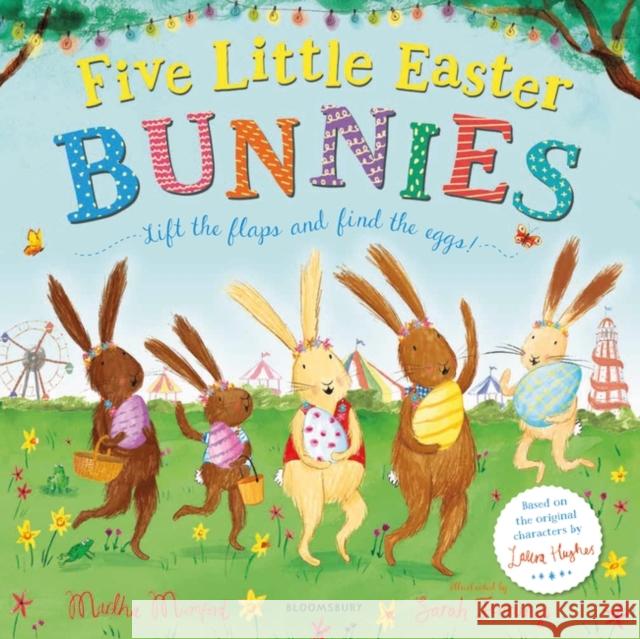 Five Little Easter Bunnies: A Lift-the-Flap Adventure Martha Mumford 9781526625120 Bloomsbury Publishing PLC - książka