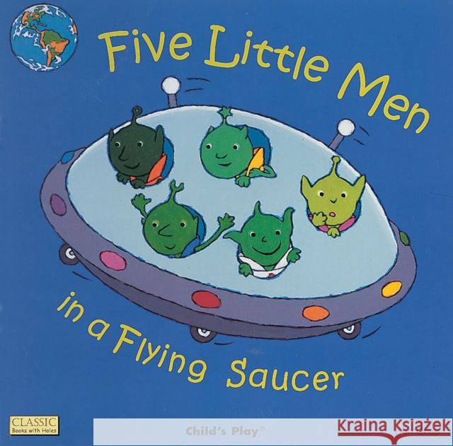 Five Little Men in a Flying Saucer Dan Crisp 9781846430077 Child's Play International - książka