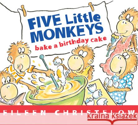 Five Little Monkeys Bake a Birthday Cake Eileen Christelow 9780544084599 Harcourt Brace and Company - książka