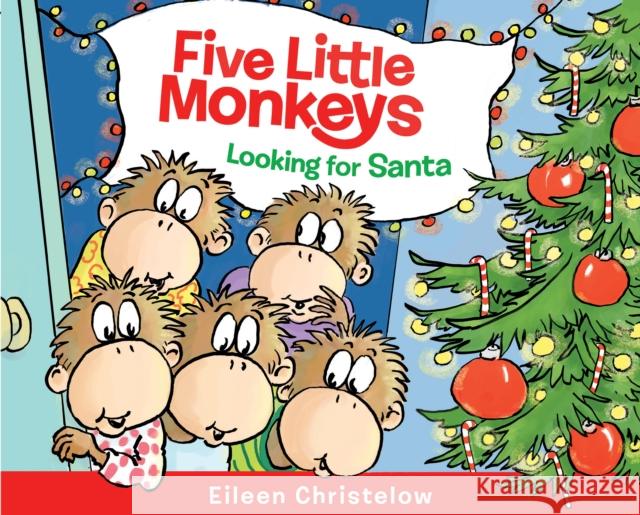 Five Little Monkeys Looking for Santa: A Christmas Holiday Book for Kids Christelow, Eileen 9780358469858 Clarion Books - książka