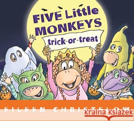 Five Little Monkeys Trick-Or-Treat Lap Board Book Christelow, Eileen 9780358108764 Houghton Mifflin - książka