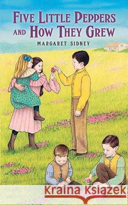 Five Little Peppers and How They Grew Margaret Sidney 9780486452678 Dover Publications - książka