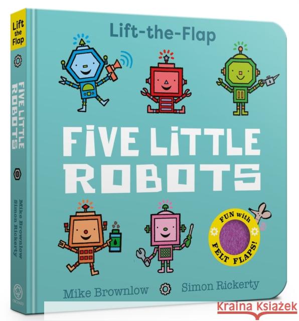 Five Little Robots: Lift-the-Flap Brownlow, Mike 9781408377567 Hachette Children's Group - książka
