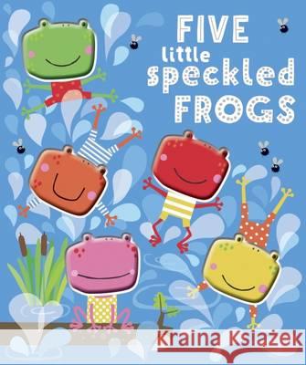 Five Little Speckled Frogs  Make Believe Ideas 9781785989070  - książka