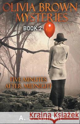 Five minutes after Midnight A J Gallant   9798215295014 A. J. Gallant - książka